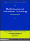 The Economics of Information Technology